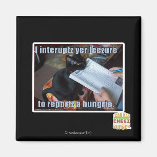 I interupt yer Leezure Magnet