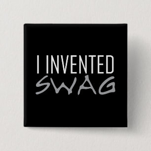 I Invented Swag Grey 15 Cm Square Badge