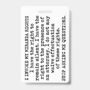 I Invoke My Miranda Rights/I Do Not Consent ID Badge