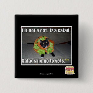 I iz not a cat. Iz a salad. 15 Cm Square Badge
