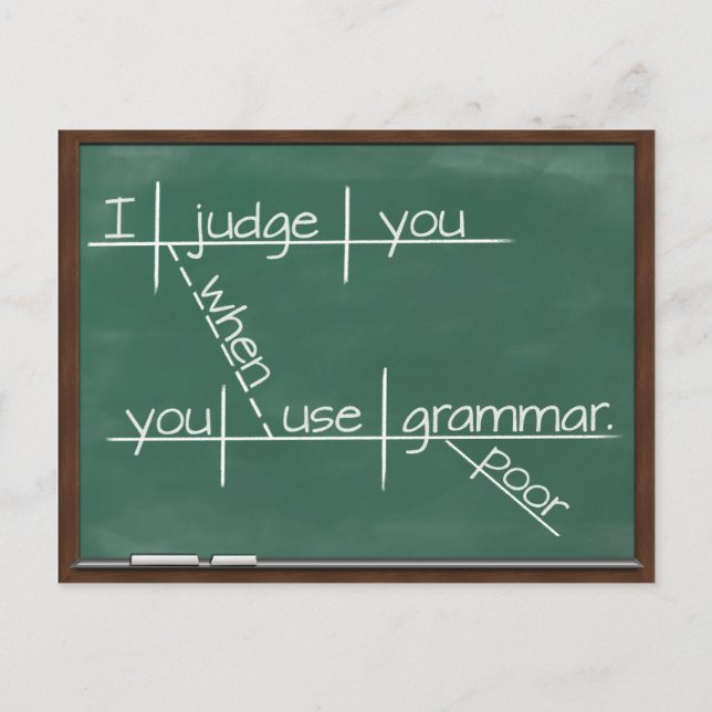 I judge you when you use poor grammar. postcard (Front)