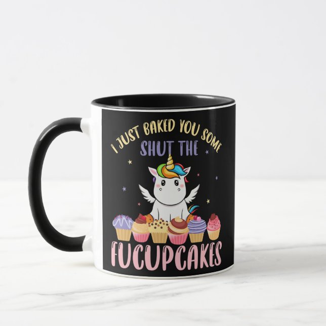I Just Baked You Some Shut The Fucupcakes Unicorn Mug (Left)