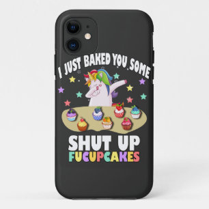 i just baked you some shut up fucupcakes T-Shirt Case-Mate iPhone Case