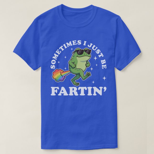 I Just Be Fartin Funny Frog Rainbow T-Shirt (Design Front)