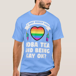 I just boba tea and being gay pride month csd T-Shirt