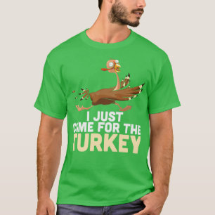 I Just Came Here For The Turkey Funny Thanksgiving T-Shirt