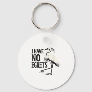 I Just Can't Tee Co. Funny I Have No Egrets Regret Key Ring