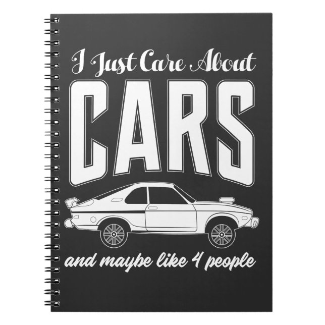 I Just Care About Cars Gift for Car Enthusiasts Notebook (Front)
