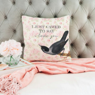 I just cawed to say I love you Crow Valententine Cushion