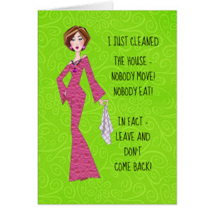 “I Just Cleaned House-Nobody Move! Nobody Eat!…”