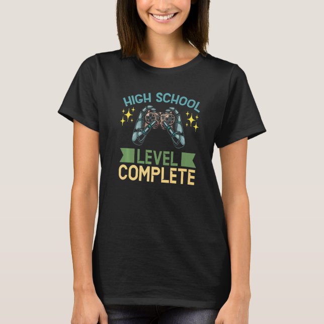 I Just Complete High School Student High School T-Shirt (Front)