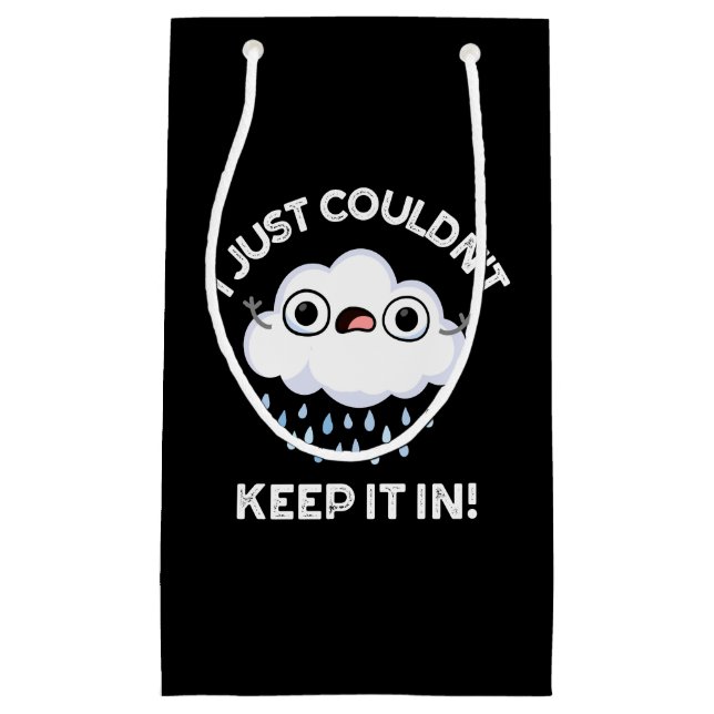 I Just Couldn't Keep It In Funny Cloud Pun Dark BG Small Gift Bag (Front)
