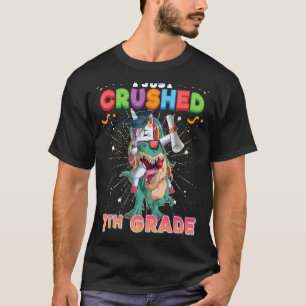 I Just Crushed 7th Grade Dabbing Unicorn Dinosaur T-Shirt