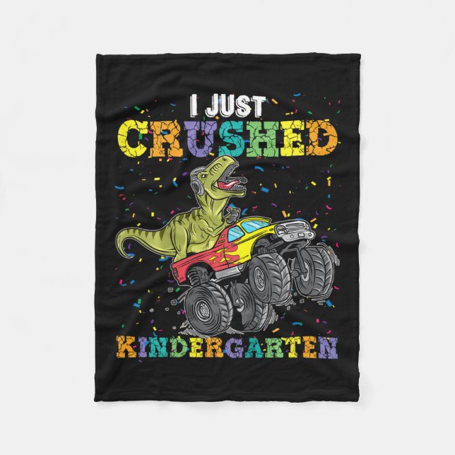 I Just Crushed Kindergarten Dinosaur Trex Monster  Fleece Blanket (Front)