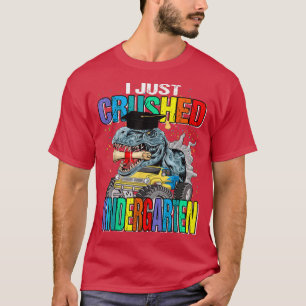 I Just Crushed Kindergarten Monster Truck Dinosaur T-Shirt