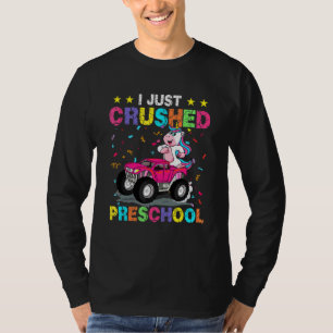 I Just Crushed Preschool Graduation Unicorn Girls T-Shirt