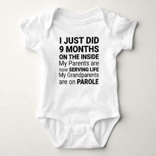 I Just Did 9 Months On The Inside Baby Bodysuit