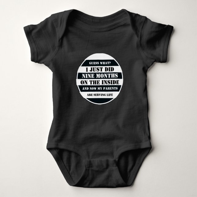 I Just Did 9 Months on the Inside Funny Baby Bodys Bodysuit (Front)