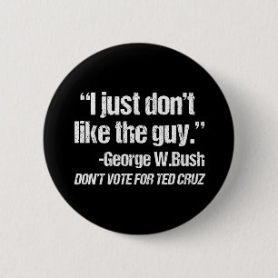 I Just Don't Like the Guy - Funny Anti Ted Cruz 6 Cm Round Badge