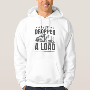 I Just Dropped A Load Hoodie