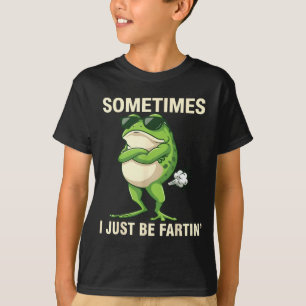 I Just Farting Frog Sometimes Meme T-Shirt