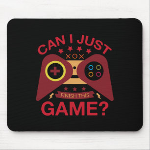 I Just Finish The Game Lover Video Controller Gami Mouse Pad