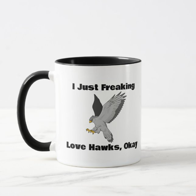 I Just Freaking Love Hawks, Okay,Hawks Coffee Mug (Left)