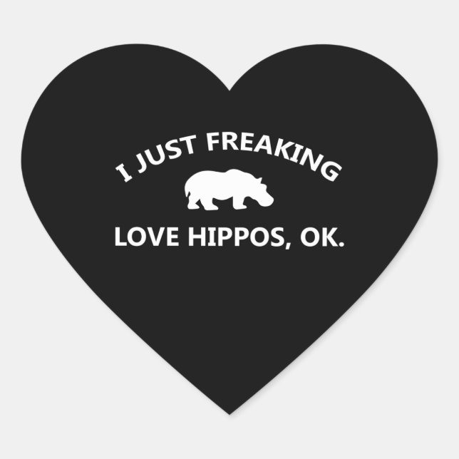 I Just Freaking Love Hippos Gift Heart Sticker (Front)