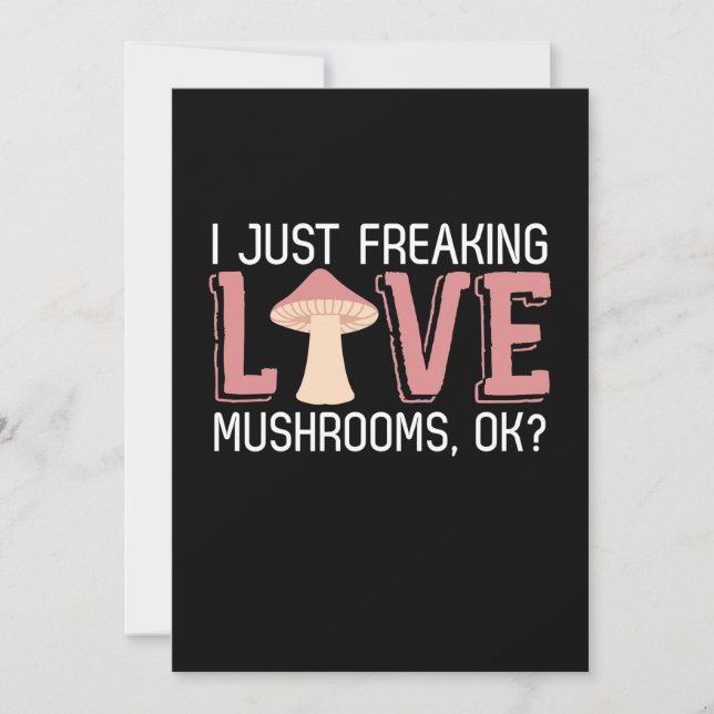 I Just Freaking Love Mushrooms Invitation (Front)