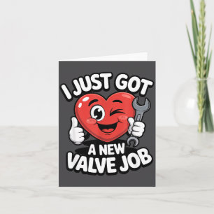 I Just Got A New Valve Job Open Heart Surgery Byp Card