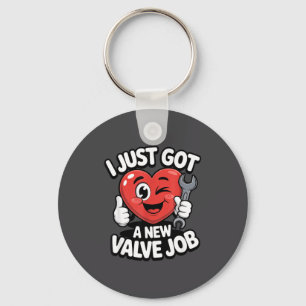 I Just Got A New Valve Job Open Heart Surgery Byp  Key Ring