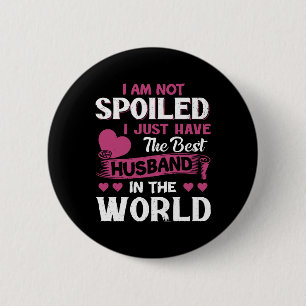 I Just Have The Best Husband In The World 6 Cm Round Badge