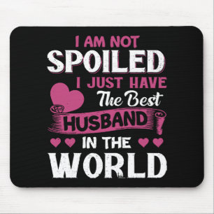 I Just Have The Best Husband In The World Mouse Pad