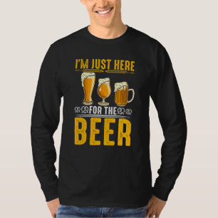 I Just Here For The Beer Brewing Craft Beer Drinke T-Shirt