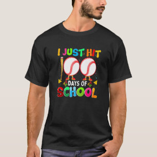 I Just Hit 100 Days Of School Baseball Funny Happy T-Shirt