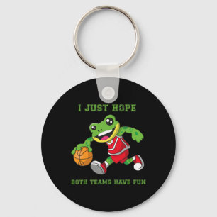 I Just Hope Both Teams Have Fun Key Ring