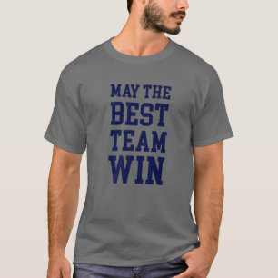 I Just Hope Both Teams Have Fun May The Best Win - T-Shirt