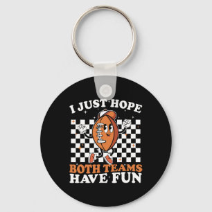 I Just Hope Both Teams Have Fun Vintage Football L Key Ring