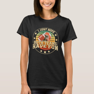 I Just Hope Both Teams Have Fun Vintage Retro Suns T-Shirt