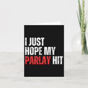 I Just Hope My Parlay Hit Sports Betting Football  Card