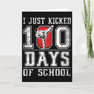 I Just Kicked 100 Days Of School Karate Happy 100 Card