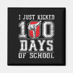 I Just Kicked 100 Days Of School Karate Happy 100 Magnet