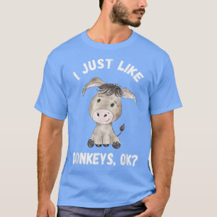 I Just Like Donkeys Funny Cute Donkey Farm  T-Shirt