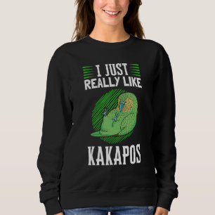 I just like Kakapos New Zealand Parrot Kakapo Sweatshirt