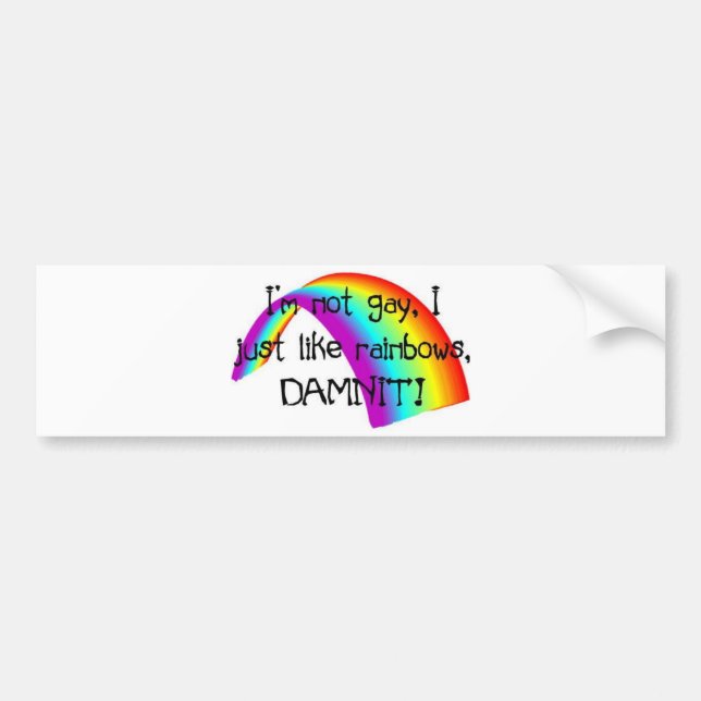 I just like rainbows. bumper sticker (Front)