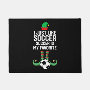 I Just Like Soccer - Funny Soccer Football Doormat
