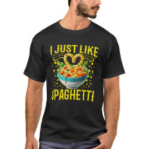 i just like spaghetti