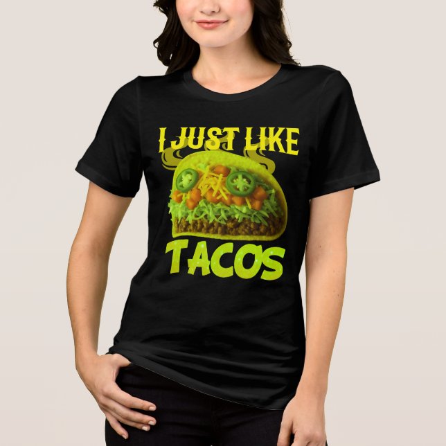 i just like tacos design Tri-Blend shirt (Front)
