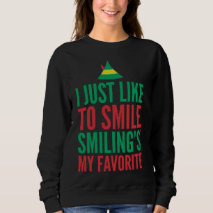 I Just Like to Smile Smiling is my Favourite X-mas Sweatshirt