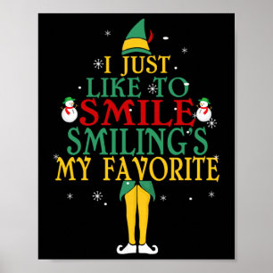 I Just Like To Smile Smiling's My Favorite Christm Poster